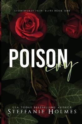 Poison Ivy: a dark bully romance By Holmes, Steffanie 9781991160492