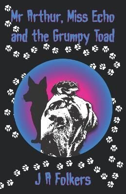 Mr Arthur, Miss Echo and the Grumpy Toad By Folkers, Julie (Paperback)