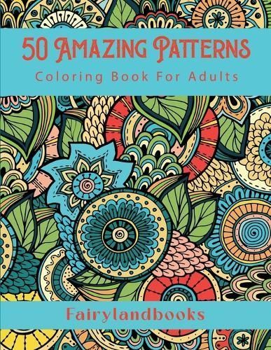 50 Amazing Patterns By Fairyland Books 9781998058174 (Paperback)