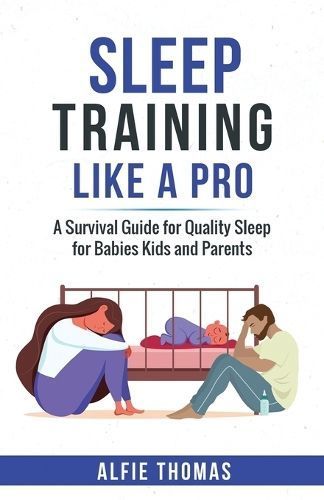 Sleep Training Like a Pro By Thomas 9781998083015 (Paperback)