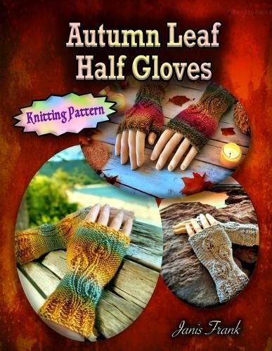 Autumn Leaf Half Gloves By Frank 9781998198108 (Paperback)
