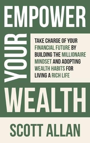 Empower Your Wealth By Scott Allan 9781998227129 (Paperback)