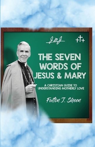 Seven Words of Jesus and Mary By Sheen 9781998229413 (Paperback)