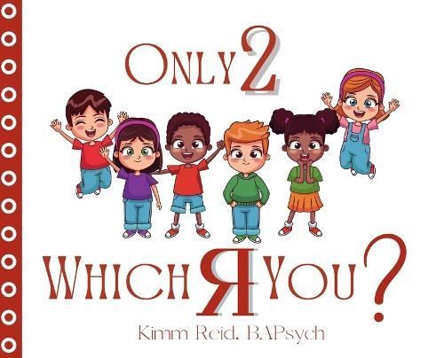 Only 2 Which R You? By Kimm Reid 9781998243198 (Hardback)