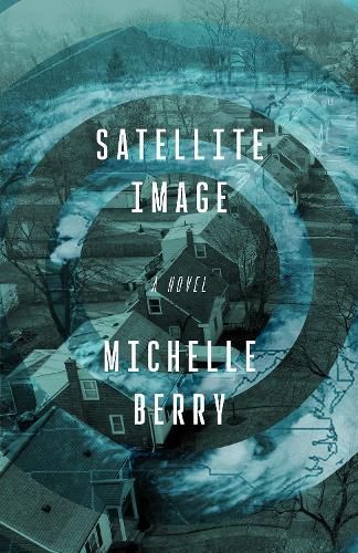 Satellite Image By Michelle Berry 9781998408047 (Paperback)