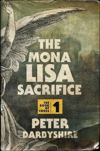 The Mona Lisa Sacrifice By Peter Darbyshire 9781998408054 (Paperback)