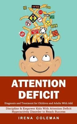 Attention Deficit By Irena Coleman 9781998769575 (Paperback)