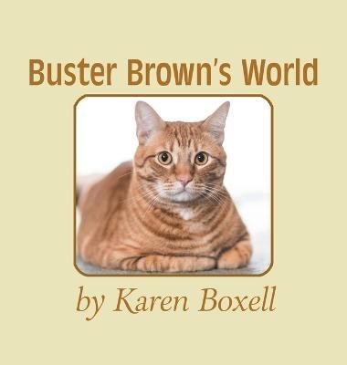 Buster Brown's World By Karen Boxell 9781998784097 (Hardback)