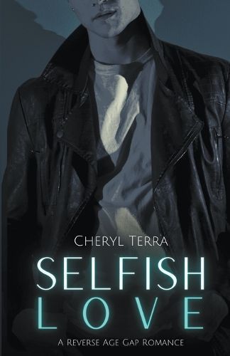 Selfish Love By Cheryl Terra 9781998818020 (Paperback)