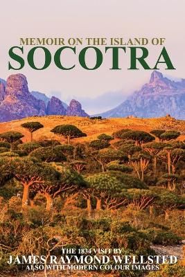 Socotra By James Wellsted (author), Ibn Al Hamra (complication)