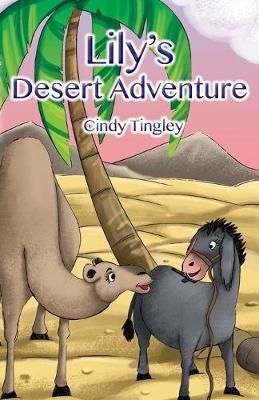 Lily's Desert Adventure By Tingley 9781999015619 (Paperback)