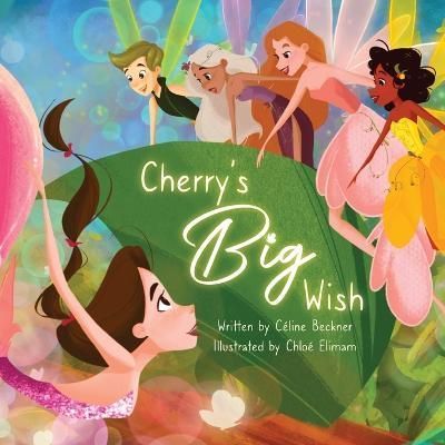 Cherry's Big Wish By Celine Beckner 9781999167820 (Paperback)