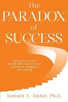 Paradox of Success By Taylor 9781999174804 (Paperback)
