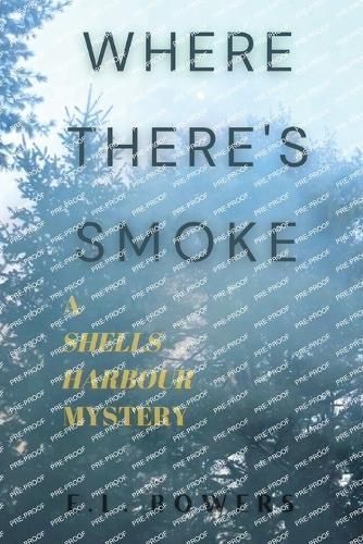 Where There's Smoke By Bowers 9781999232412 (Paperback)