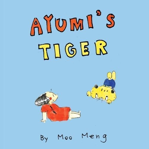 Ayumi's Tiger By Meng 9781999246884 (Paperback)