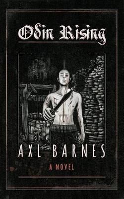 Odin Rising By Axl Barnes 9781999255602 (Paperback)