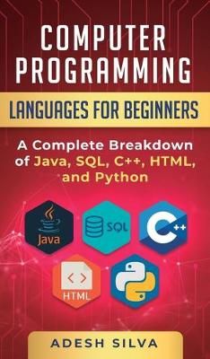Computer Programming Languages for Beginners By Silva 9781999256739