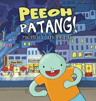 Peeoh PaTANG! By Thornhill 9781999262044 (Hardback)