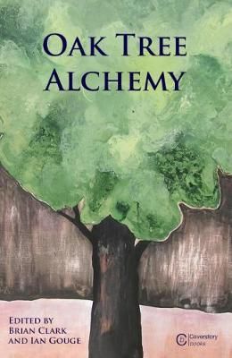 Oak Tree Alchemy By Ian Gouge 9781999302740 (Paperback)