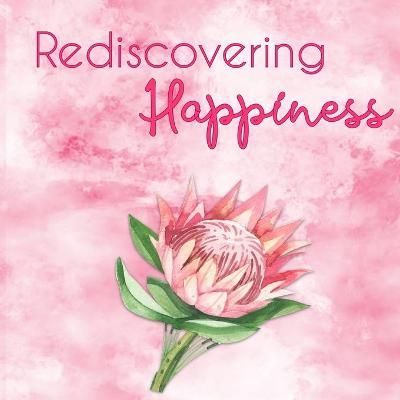 Rediscovering Happiness Journal By Mandy 9781999358211 (Paperback)