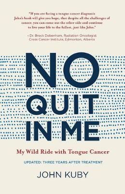 No Quit in Me By John Kuby 9781999380113 (Paperback)