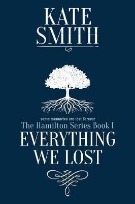 Everything We Lost By Kate Smith 9781999389314 (Paperback)