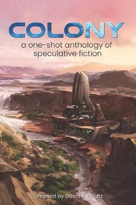 Colony By David F Shultz 9781999403942 (Paperback)