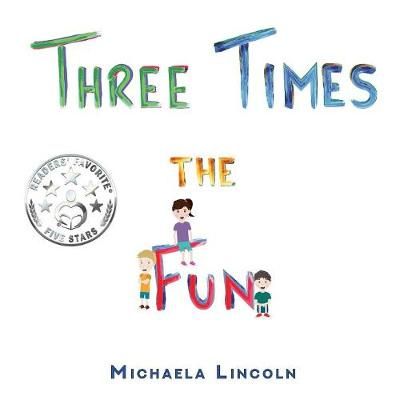 Three Times the Fun By Michaela Lincoln 9781999410407 (Paperback)