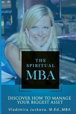 The Spiritual MBA By Vladimira Juskova 9781999494209 (Paperback)