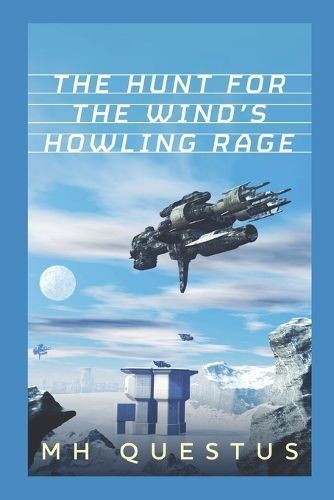 The Hunt for the Wind's Howling Rage By Mh Questus 9781999524968