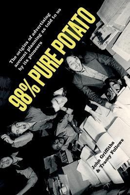 98% Pure Potato By Griffiths, John 9781999620301 (Paperback)