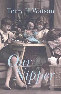 Our Nipper By Watson 9781999650261 (Paperback)
