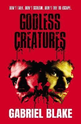 Godless Creatures: Book Two By Blake, Gabriel 9781999663636