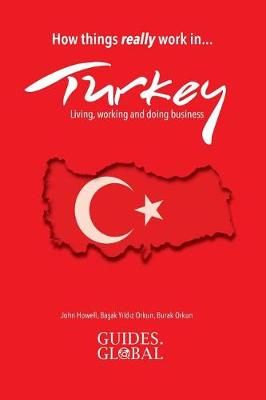 How things REALLY work in Turkey By John Howell 9781999667818