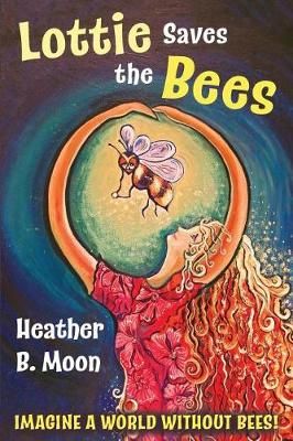 Lottie Saves the Bees (Manchester Special Edition) By Moon (Paperback)