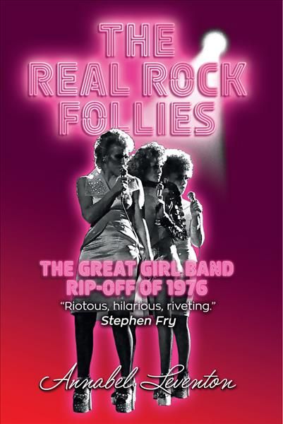 The Real Rock Follies By Annabel Leventon 9781999705404 (Paperback)