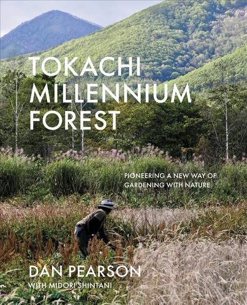 Tokachi Millennium Forest By Dan Pearson, Midori Shintani (Hardback)