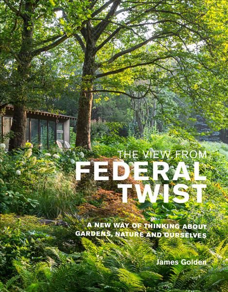 The View from Federal Twist By James Golden 9781999734572 (Hardback)