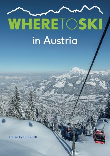 Where to Ski in Austria By Chris Gill 9781999770808 (Paperback)