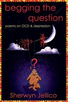 Begging the Question By Jellico 9781999788315 (Paperback)