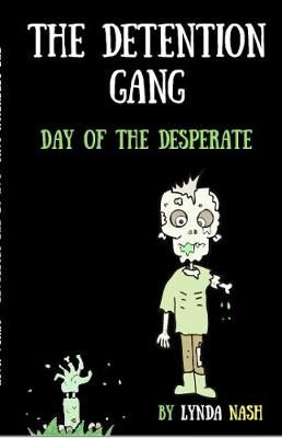 The Detention Gang By Lynda Nash 9781999840303 (Paperback)