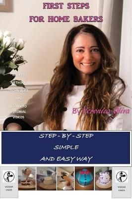 FIRST STEPS FOR HOME BAKERS: Easy way to bake step-by-step (Paperback)