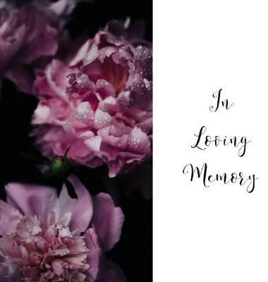 In Loving Memory Funeral Guest Book, Celebration of Life, Wake, Loss, Memorial Service, Condolence Book, Church, Funeral Home, Thoughts and In ...