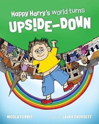 Happy Harry's World Turns Upside Down By Ferris 9781999884277