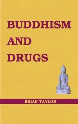 BUDDHISM AND DRUGS By Taylor, Brian F. 9781999906313 (Paperback)