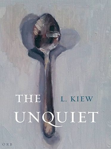 Unquiet By L. Kiew 9781999930479 (Pamphlet)