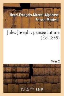 Jules-Joseph: Pensee Intime. T. 2 9782011743817 (Paperback)