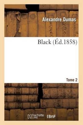 Black. T. 2 By DUMAS-A 9782011861351 (Paperback)