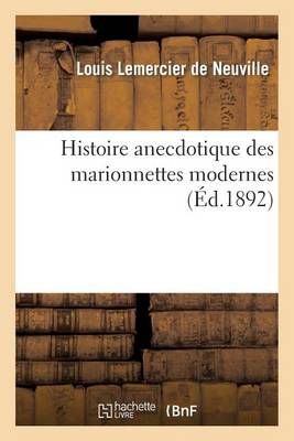 Histoire anecdotique des marionnettes modernes 9782011897268