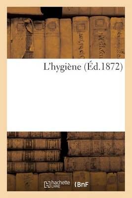 L'Hygiene By Sans Auteur 9782011906922 (Paperback)